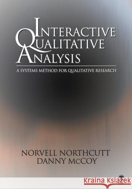 Interactive Qualitative Analysis: A Systems Method for Qualitative Research Northcutt, Norvell 9780761928348 Sage Publications - książka