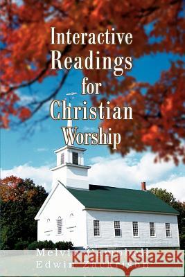 Interactive Readings for Christian Worship Edwin Zackrison Melvin Campbell 9780595292271 iUniverse - książka