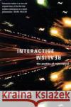 Interactive Realism: The Poetics of Cyberspace Downes, Daniel 9780773529205 McGill-Queen's University Press