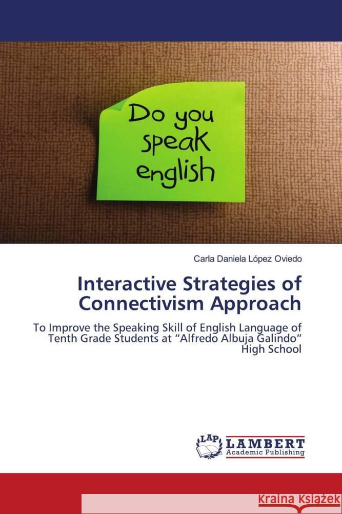 Interactive Strategies of Connectivism Approach López Oviedo, Carla Daniela 9786204201238 LAP Lambert Academic Publishing - książka