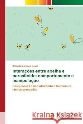 Interações entre abelha e parasitoide: comportamento e manipulação Marques Couto, Ricardo 9786139643936 Novas Edicioes Academicas - książka