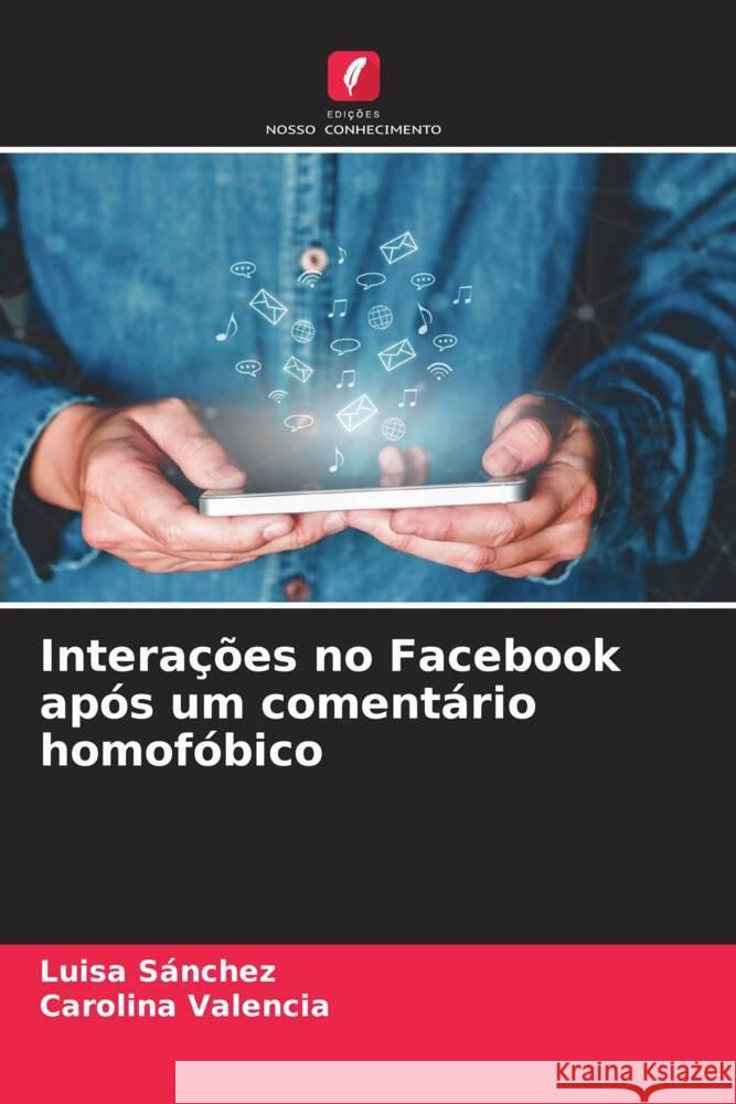 Interações no Facebook após um comentário homofóbico Sánchez, Luisa, Valencia, Carolina 9786204412672 Edições Nosso Conhecimento - książka