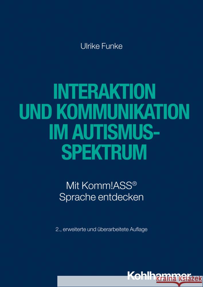 Interaktion und Kommunikation im Autismus-Spektrum Funke, Ulrike 9783170435834 Kohlhammer - książka