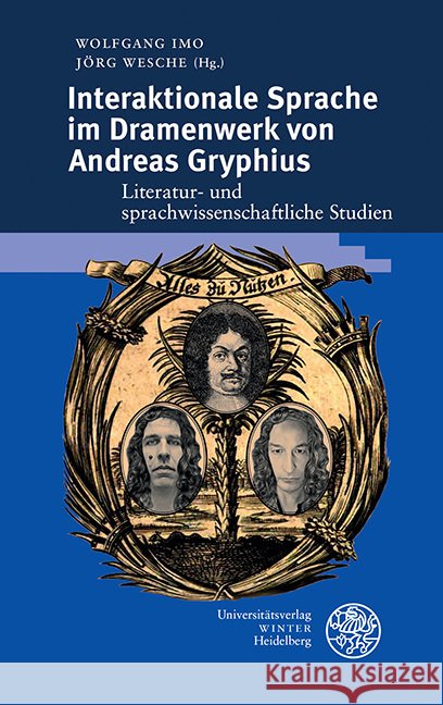 Interaktionale Sprache Im Dramenwerk Von Andreas Gryphius: Literatur- Und Sprachwissenschaftliche Studien Wolfgang Imo Jorg Wesche 9783825348823 Universitatsverlag Winter - książka