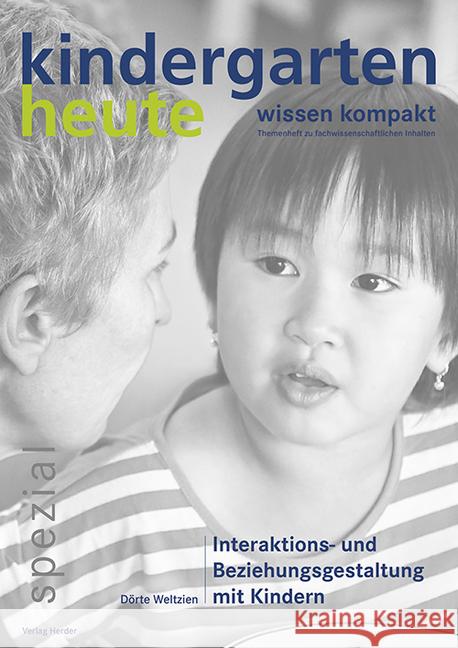 Interaktions- und Beziehungsgestaltung mit Kindern Weltzien, Dörte 9783451001772 Herder, Freiburg - książka