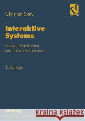 Interaktive Systeme: Software-Entwicklung Und Software-Ergonomie Stary, Christian 9783322832030 Vieweg+teubner Verlag - książka