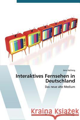 Interaktives Fernsehen in Deutschland Hellmig Jens 9783639394139 AV Akademikerverlag - książka