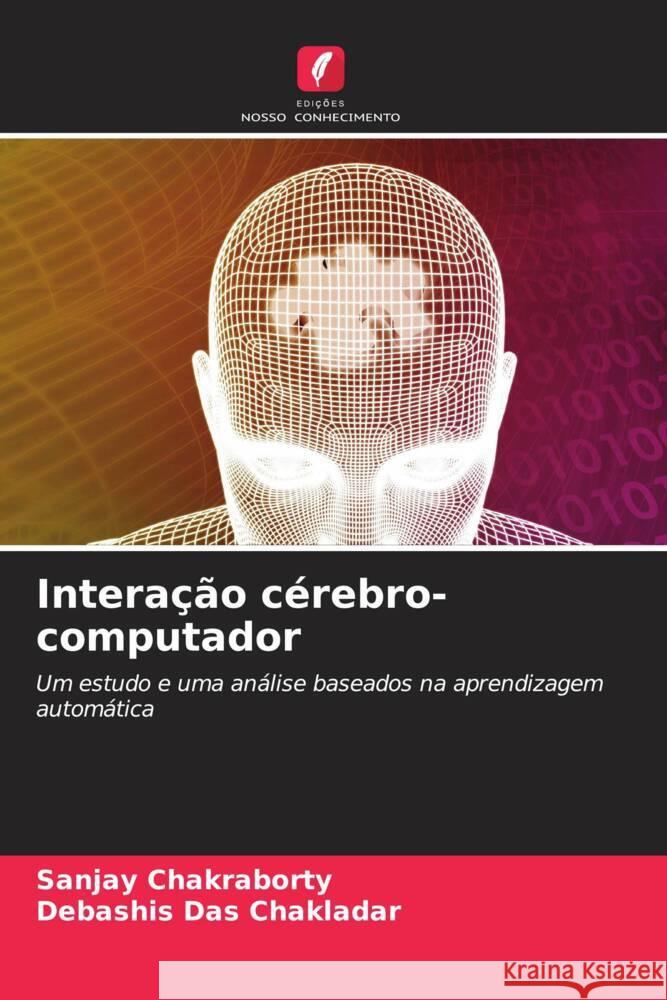 Intera??o c?rebro-computador Sanjay Chakraborty Debashis Da 9786208044541 Edicoes Nosso Conhecimento - książka