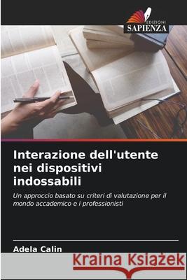 Interazione dell'utente nei dispositivi indossabili Calin, Adela 9786202416610 Edizioni Sapienza - książka