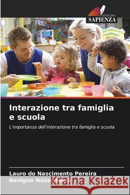 Interazione tra famiglia e scuola Lauro D Benigno N??e 9786207694341 Edizioni Sapienza - książka