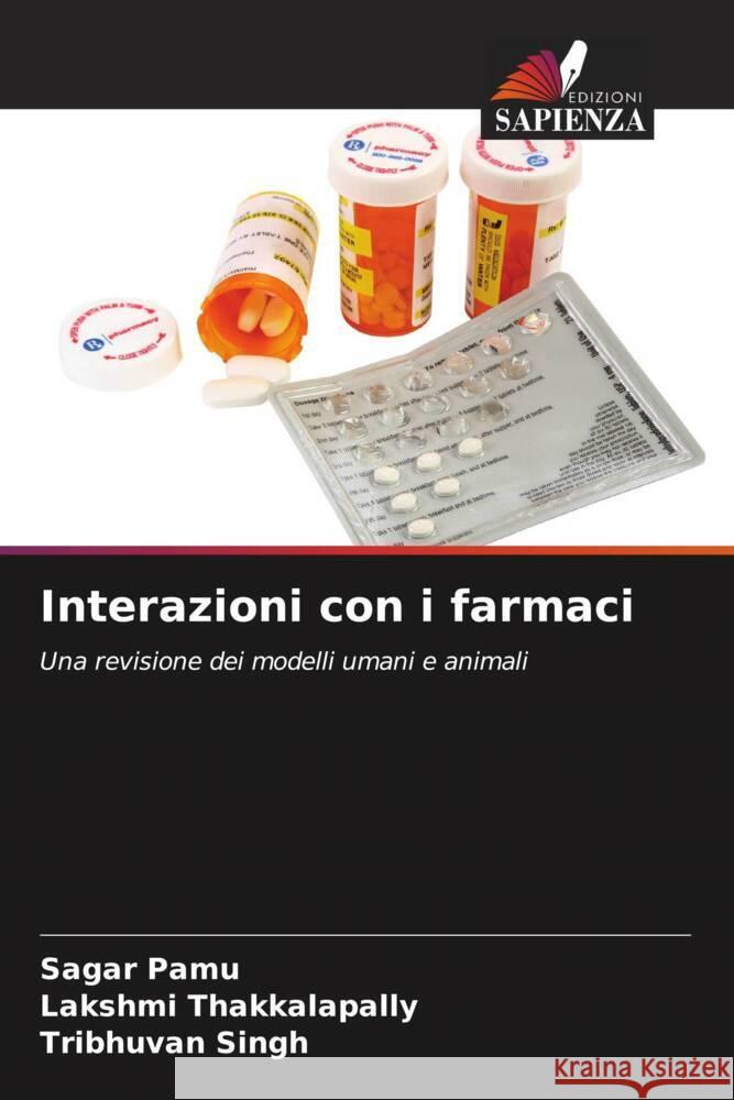 Interazioni con i farmaci Pamu, Sagar, Thakkalapally, Lakshmi, Singh, Tribhuvan 9786205456989 Edizioni Sapienza - książka