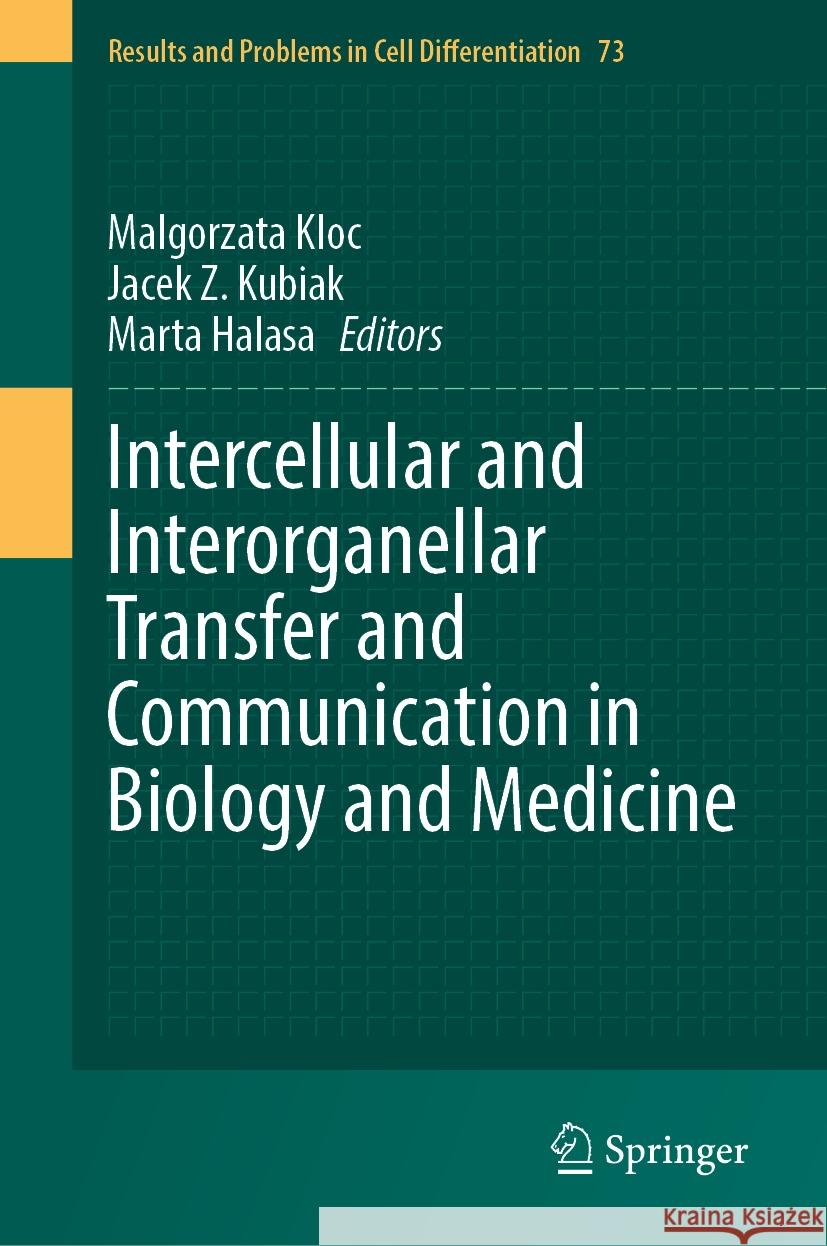 Intercellular and Interorganellar Transfer and Communication in Biology and Medicine Malgorzata Kloc Jacek Z. Kubiak Marta Halasa 9783031620355 Springer - książka