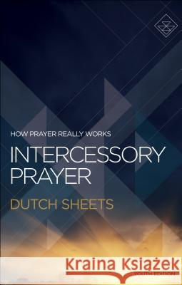 Intercessory Prayer Dutch Sheets 9780764217906 Bethany House Publishers - książka