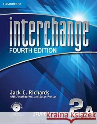 Interchange Level 2 Student's Book a with Self-Study DVD-ROM and Online Workbook a Pack Jack C. Richards Jonathan Hull Susan Proctor 9781107674615 Cambridge University Press - książka