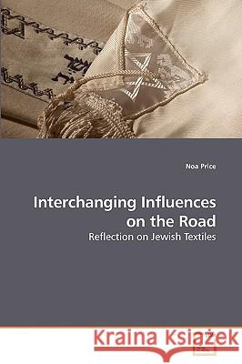 Interchanging Influences on the Road Noa Price 9783639225655 VDM Verlag - książka