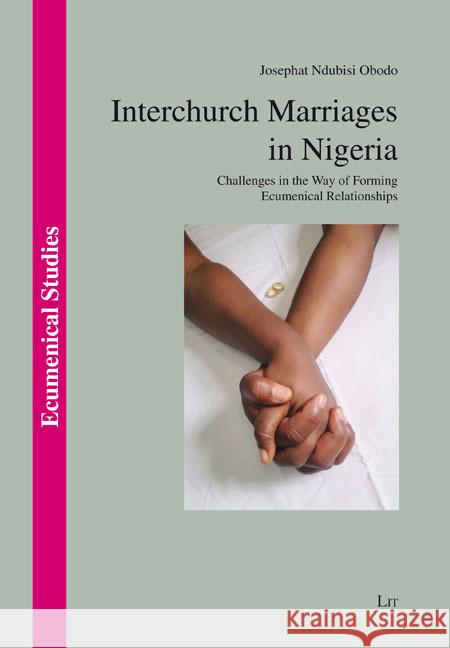Interchurch Marriages in Nigeria Obodo, Josephat Ndubisi 9783643916303 LIT Verlag - książka