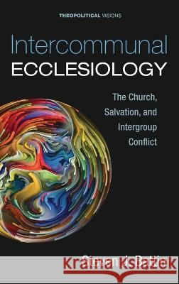 Intercommunal Ecclesiology Steven J. Battin 9781725256095 Cascade Books - książka