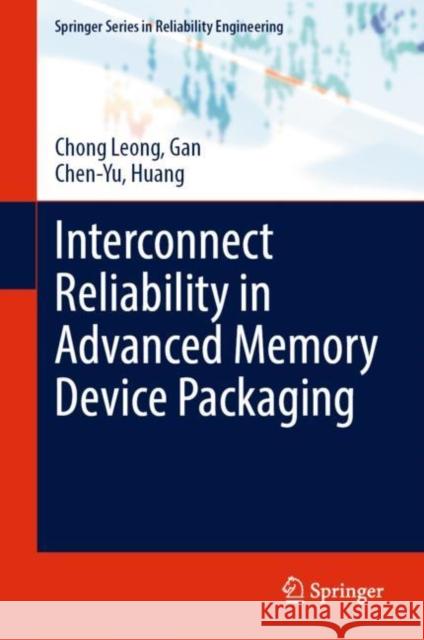 Interconnect Reliability in Advanced Memory Device Packaging Gan                                      Huang 9783031267079 Springer - książka