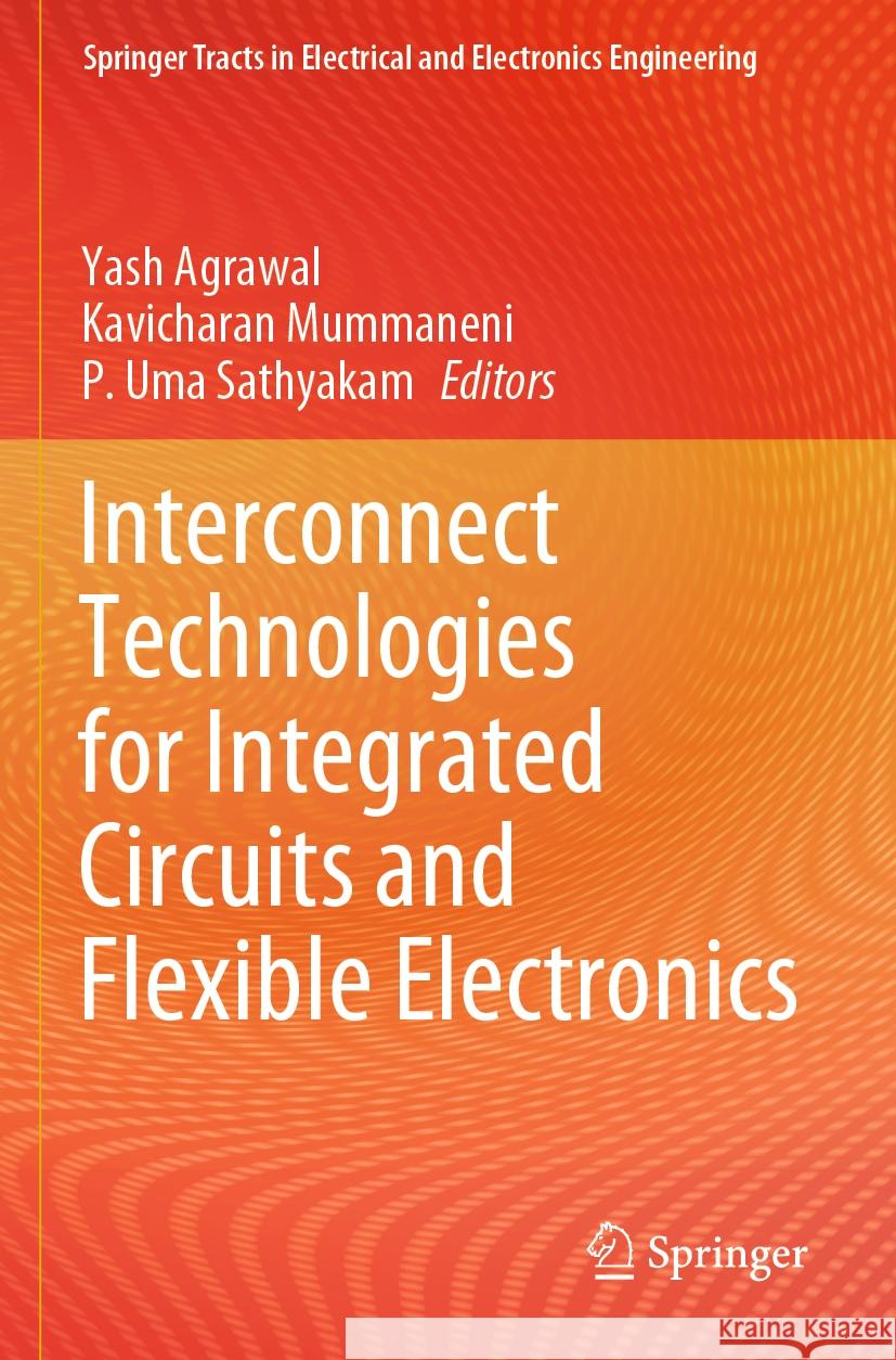 Interconnect Technologies for Integrated Circuits and Flexible Electronics  9789819944781 Springer Nature Singapore - książka