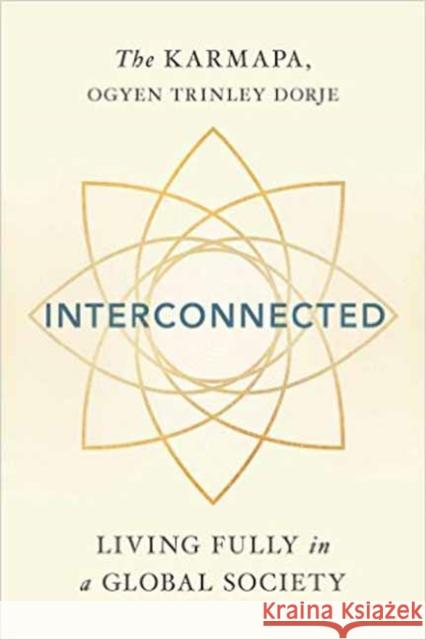 Interconnected: Living Wisely in a Global Society Ogyen Trinley Dorje Karmapa 9781614294122 Wisdom Publications,U.S. - książka
