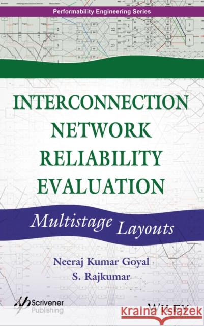 Interconnection Network Reliability Evaluation: Multistage Layouts Neeraj Kumar Goyal S. Rajkumar 9781119620587 Wiley-Scrivener - książka