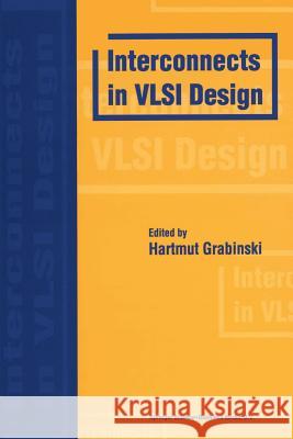 Interconnects in VLSI Design Hartmut Grabinski 9781461369547 Springer - książka