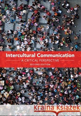 Intercultural Communication: A Critical Perspective Rona Tamiko Halualani 9781793519467 Cognella Academic Publishing - książka