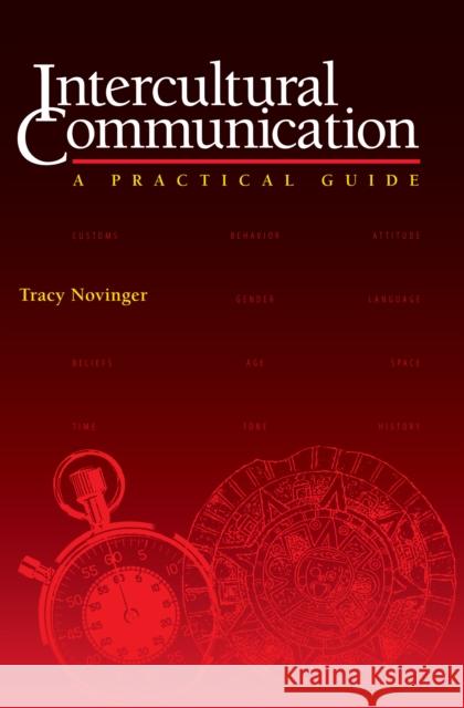 Intercultural Communication: A Practical Guide Novinger, Tracy 9780292755710 University of Texas Press - książka