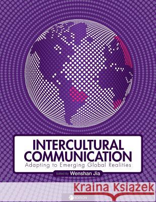 Intercultural Communication: Adapting to Emerging Global Realities Wenshan Jia 9781634879231 Cognella Academic Publishing - książka