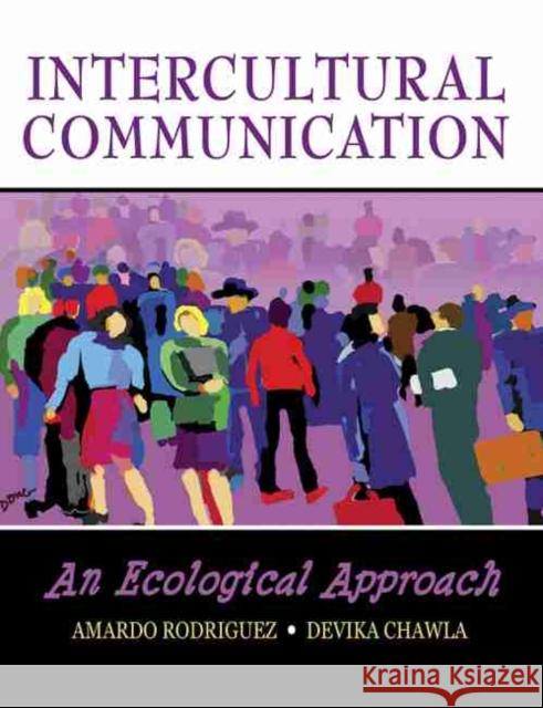 Intercultural Communication: An Ecological Approach Amardo Rodriguez 9780757559921 Kendall/Hunt Publishing Company - książka