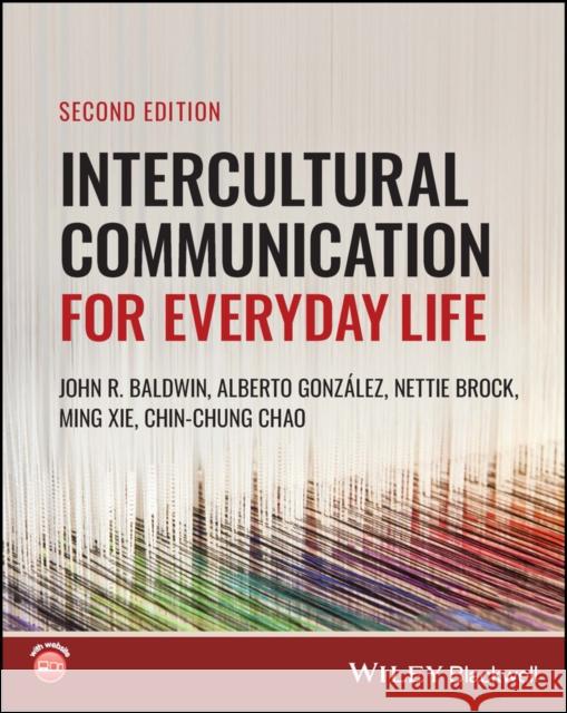 Intercultural Communication for Everyday Life, 2nd  Edition J Baldwin 9781119897903 John Wiley and Sons Ltd - książka