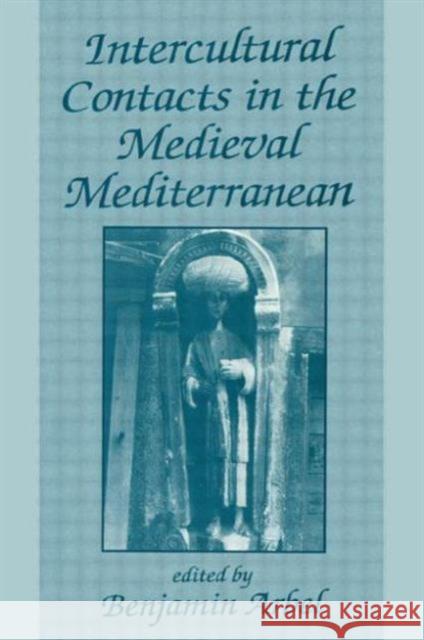 Intercultural Contacts in the Medieval Mediterranean : Studies in Honour of David Jacoby Benjamin Arbel 9780714642604 Frank Cass Publishers - książka