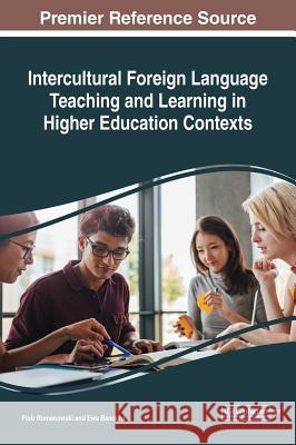 Intercultural Foreign Language Teaching and Learning in Higher Education Contexts Piotr Romanowski Ewa Bandura  9781522581284 IGI Global - książka