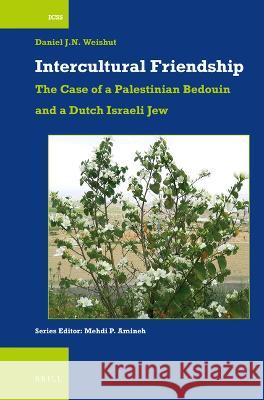 Intercultural Friendship: The Case of a Palestinian Bedouin and a Dutch Israeli Jew Daniel J 9789004524408 Brill - książka