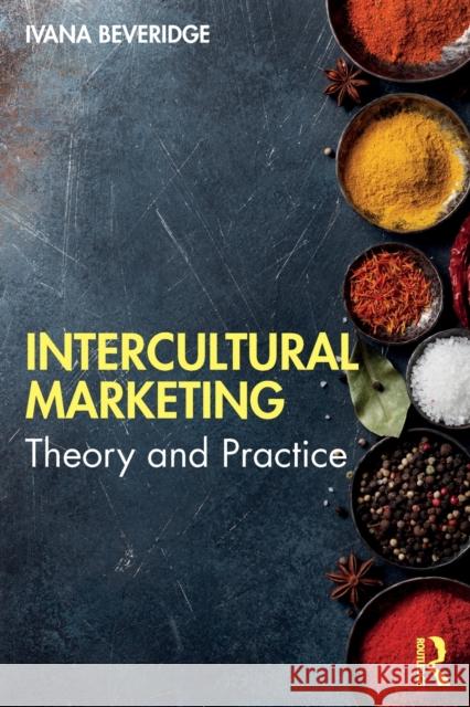 Intercultural Marketing: Theory and Practice Ivana Beveridge 9780367902544 Routledge - książka