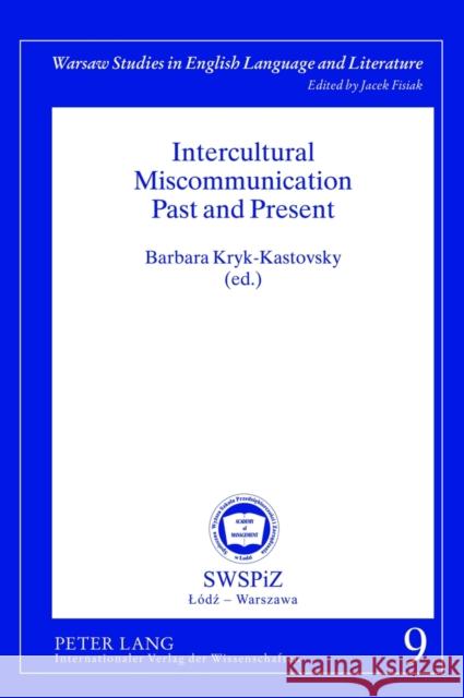 Intercultural Miscommunication Past and Present Barbara Kryk-Kastovsky 9783631621998 Lang, Peter, Gmbh, Internationaler Verlag Der - książka