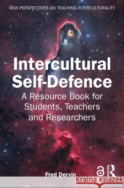 Intercultural Self-Defence: A Resource Book for Students, Teachers and Researchers Fred Dervin 9781032997926 Routledge - książka