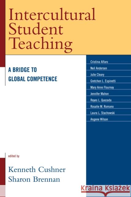 Intercultural Student Teaching: A Bridge to Global Competence Cushner, Kenneth 9781578865796 Rowman & Littlefield Education - książka