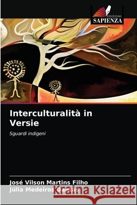 Interculturalità in Versie José Vilson Martins Filho, Júlia Medeiros Dantas 9786202655200 Edizioni Sapienza - książka