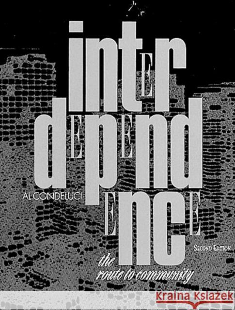 Interdependence: The Route to Community, Second Edition Condeluci, Al 9781878205117 CRC Press - książka