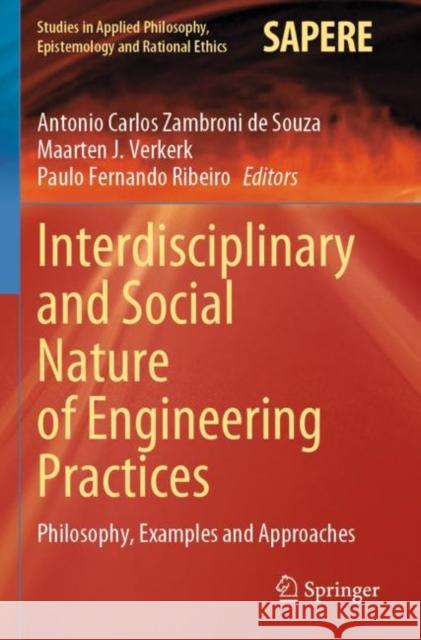 Interdisciplinary and Social Nature of Engineering Practices: Philosophy, Examples and Approaches Antonio Carlos Zambron Maarten J. Verkerk Paulo Fernando Ribeiro 9783030880187 Springer - książka