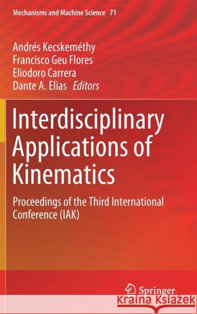 Interdisciplinary Applications of Kinematics: Proceedings of the Third International Conference (Iak) Kecskeméthy, Andrés 9783030164225 Springer - książka