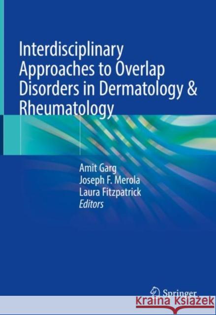 Interdisciplinary Approaches to Overlap Disorders in Dermatology & Rheumatology Garg, Amit 9783319184456 Springer - książka