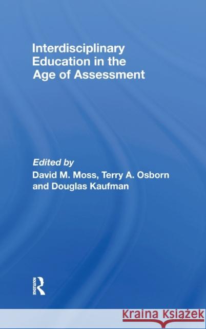 Interdisciplinary Education in the Age of Assessment M. Mos 9780805853773 Routledge - książka