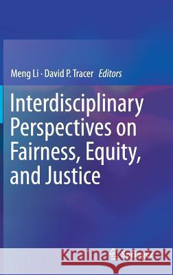 Interdisciplinary Perspectives on Fairness, Equity, and Justice Meng Li David Tracer 9783319589923 Springer - książka