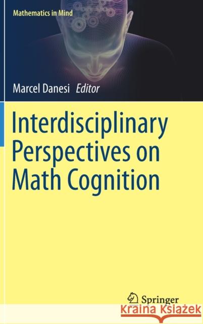 Interdisciplinary Perspectives on Math Cognition Marcel Danesi 9783030225360 Springer - książka