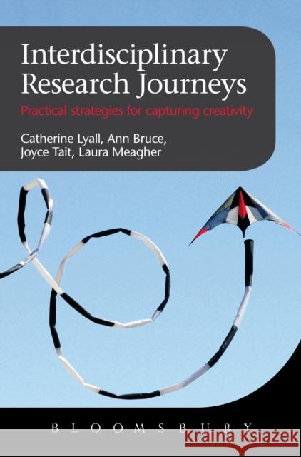 Interdisciplinary Research Journeys: Practical Strategies for Capturing Creativity Lyall, Catherine 9781849660136  - książka