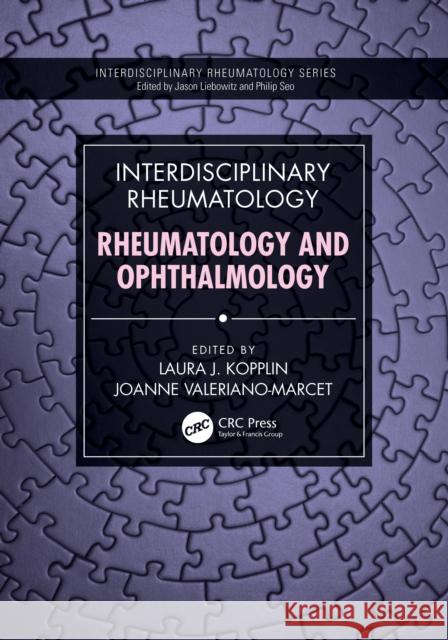 Interdisciplinary Rheumatology: Rheumatology and Ophthalmology Laura Kopplin Joanne Valeriano-Marcet 9781032592312 CRC Press - książka