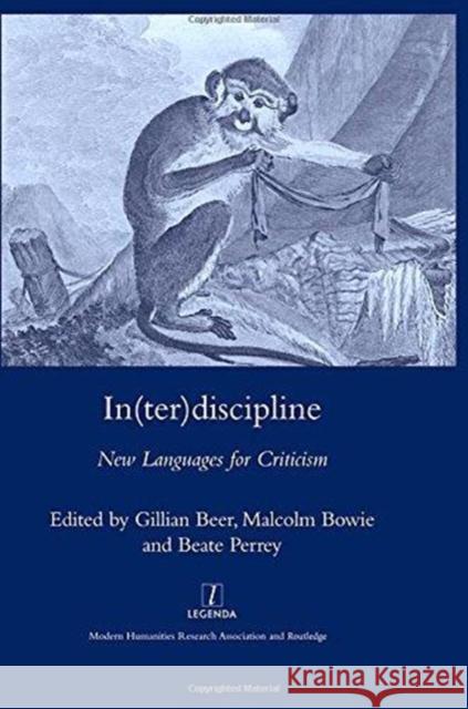 In(ter)Discipline: New Languages for Criticism Beer, Gillian 9781905981137 Legenda - książka