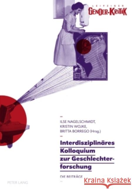 Interdisziplinaeres Kolloquium Zur Geschlechterforschung: Die Beitraege- Interdisziplinaere Dispute Um Methoden Der Geschlechterforschung Nagelschmidt, Ilse 9783631601266 Lang, Peter, Gmbh, Internationaler Verlag Der - książka